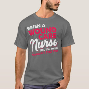T-shirt Citation de l'infirmière de la blessure 1