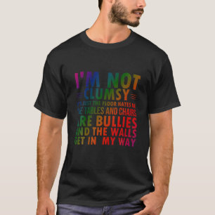 T-shirt Citation de maladresse Drôle Sayings Je ne suis pa