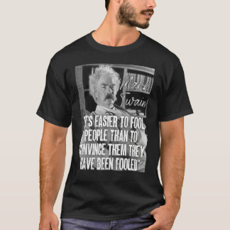 T-shirt Citation de Mark Twain Plus Facile de Tromper les 