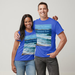 T-shirt Citation de motivation de plage : Comme les vagues