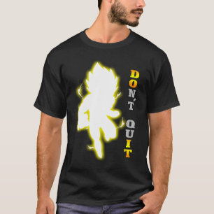 T-shirt Citation de motivation pour ne pas abandonner, for