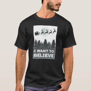 T-shirt Citation de Noël Je veux croire Père Noël Reindeer
