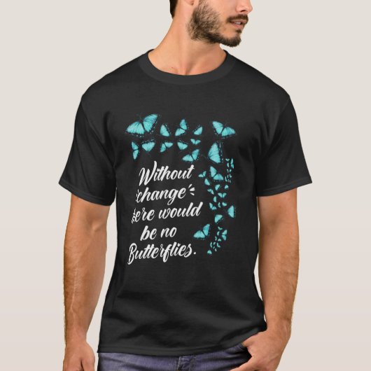 T-shirt Citation de papillon sans changement Lepidopterolo (Devant)