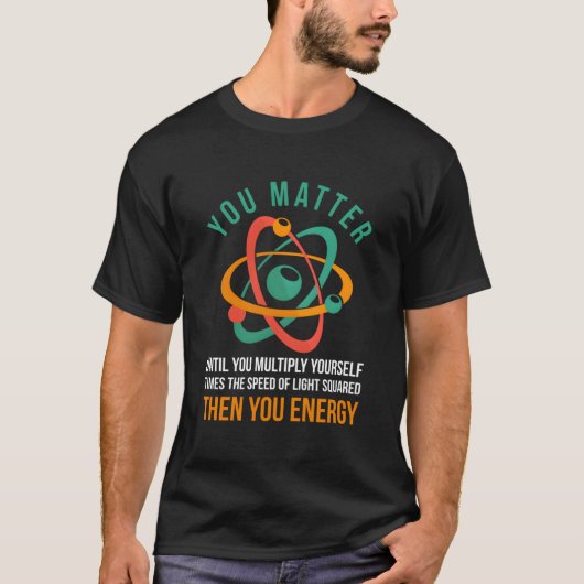 T-shirt Citation de physicien Scientifique Physique (Devant)