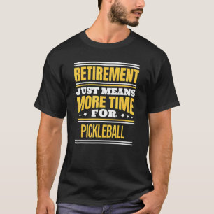 T-shirt Citation de Pickleball retirée Retraite