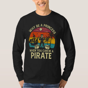 T-shirt Citation de pirate féminine pour une pirate des Ca