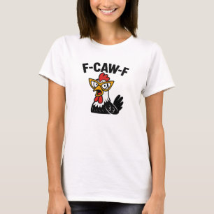T-shirt Citation de poulet drôle humour de poulet amusant 