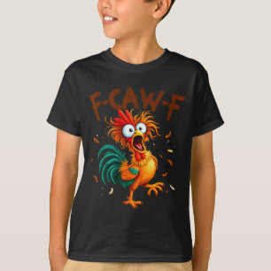 T-shirt Citation de poulet F-caw-f Coq Fcawf Drôle Fawk Of