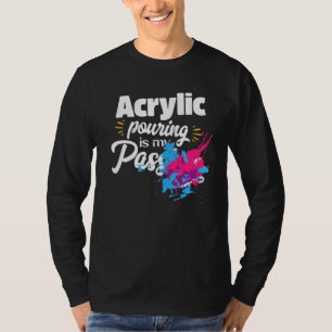 T-shirt Citation De Pourboire Acrylique Pour L'Art Fluide