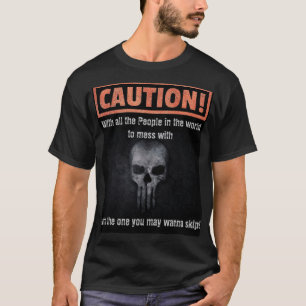 T-shirt Citation de prudence amusante avec Arrière - plan