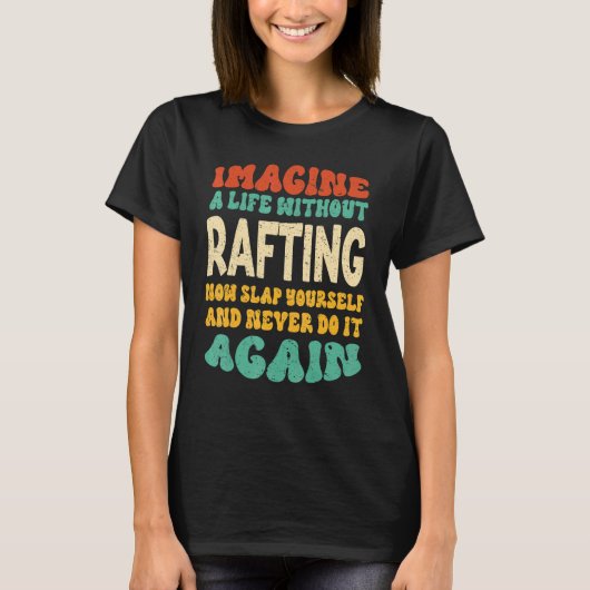 T-shirt Citation De Rafting Pour Rafting (Devant)
