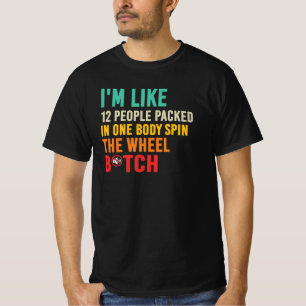 T-shirt Citation de roue tournante drôle comme 12 personne