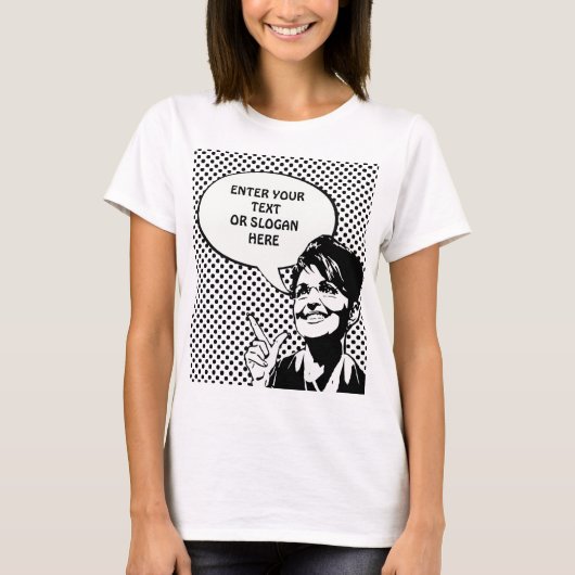 T-shirt Citation de Sarah Palin (entrez dans vos propres) (Devant)