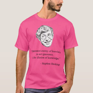 T-shirt Citation de Stephen Hawking