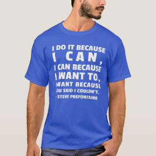 T-shirt Citation de Steve Prefontaine fille