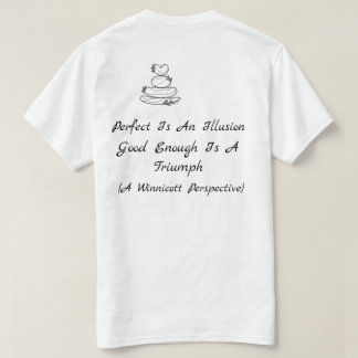 T-shirt Citation de thérapie Parfait est une illusion Winn