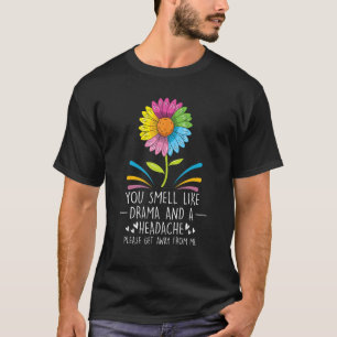 T-shirt Citation de tournesol Vous sentez comme le drame E