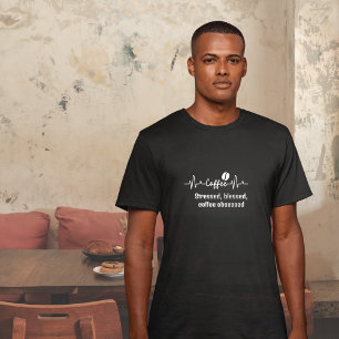 T-shirt Citation de travail du café amusant stressé, béni,
