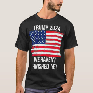 T-shirt Citation de Trump 2024 que nous n'avons pas encore