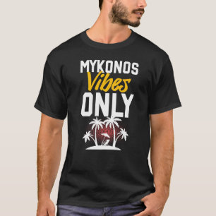 T-shirt Citation de vacances de la fête de Mykonos Vibes