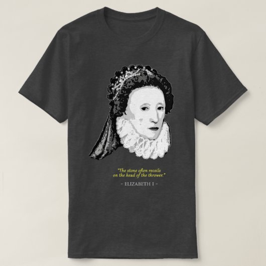 T-shirt Citation d'Elizabeth I (Design devant)