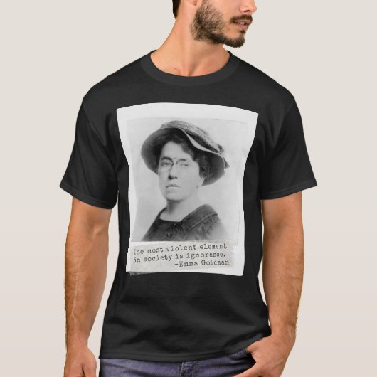 T-shirt Citation d'Emma Goldman - Ignorance - Activisme fé (Devant)