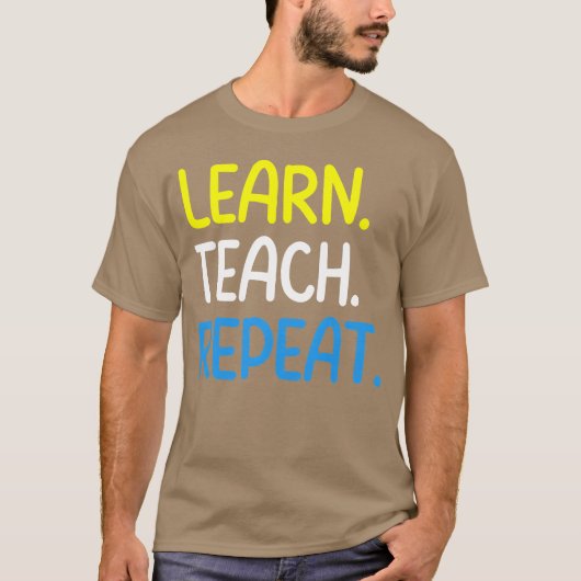 T-shirt Citation d'enseignant Apprendre à répéter fille (Devant)