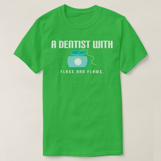 T-shirt Citation Dentiste Drôle (Design devant)