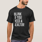 T-shirt Citation Drôle Agent Immobilier Blink Si Vous Avez (Devant)