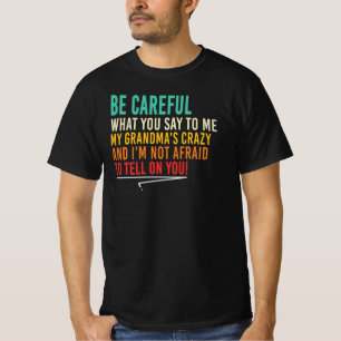 T-shirt Citation drôle : Attention Ma Grand-Mère Est Folle