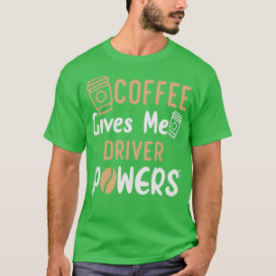 T-shirt Citation Drôle Café Me Donne Le Moteur Pouvoirs Id