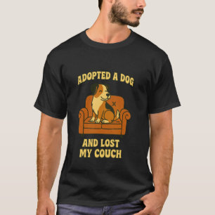 T-shirt Citation drôle d'adoption de chien Canapé pour fem
