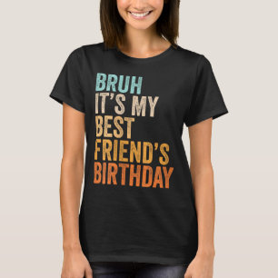 T-shirt Citation drôle d'anniversaire de meilleures amies