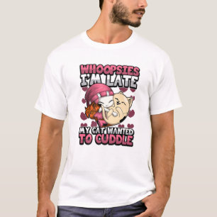 T-shirt Citation drôle de chat "Whoopsies I'm Late" Kit Hi