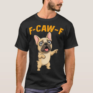 T-shirt Citation drôle de chien bulldog français dessin an