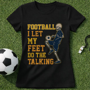 T-shirt Citation drôle de compétences de Futbol Je laisse