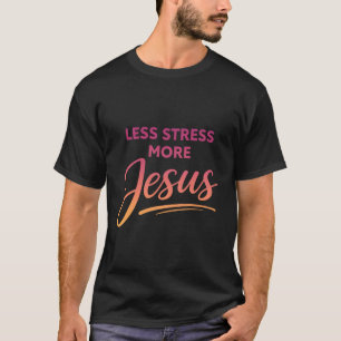 T-shirt Citation drôle de foi chrétienne amour Jésus 3