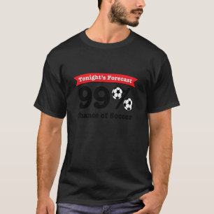 T-shirt Citation drôle de football, 99 chances de football