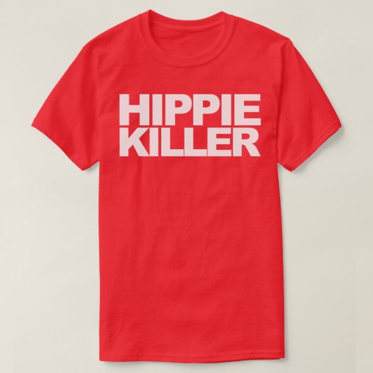 T-shirt Citation drôle de Hippie Killer (Design devant)