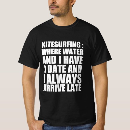 T-shirt Citation drôle de Kite surf (Devant)