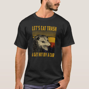 T-shirt citation drôle de possum, opossum trash disant, sa
