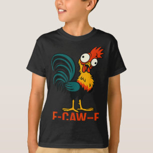 T-shirt Citation drôle de poulet humour F-caw-f Coq Mème