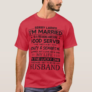 T-shirt Citation drôle de serveur de nourriture pour la fe