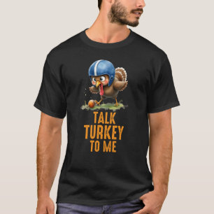T-shirt Citation drôle de Thanksgiving de dinde
