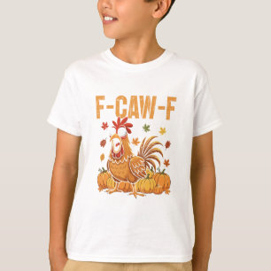 T-shirt Citation drôle de Thanksgiving de poulet F-caw-f