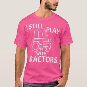 T-shirt Citation Drôle De Tracteur Je Joue Toujours Avec T