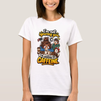 T-shirt Citation drôle en attendant la caféine