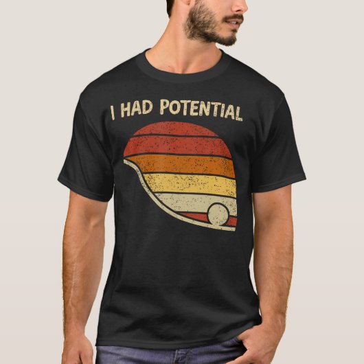 T-shirt Citation drôle J'avais du potentiel en science phy (Devant)