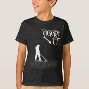 T-shirt Citation drôle Je suis en train de creuser - Détec
