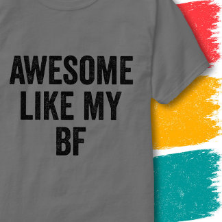 T-shirt Citation drôle pour couple de petit ami Incroyable